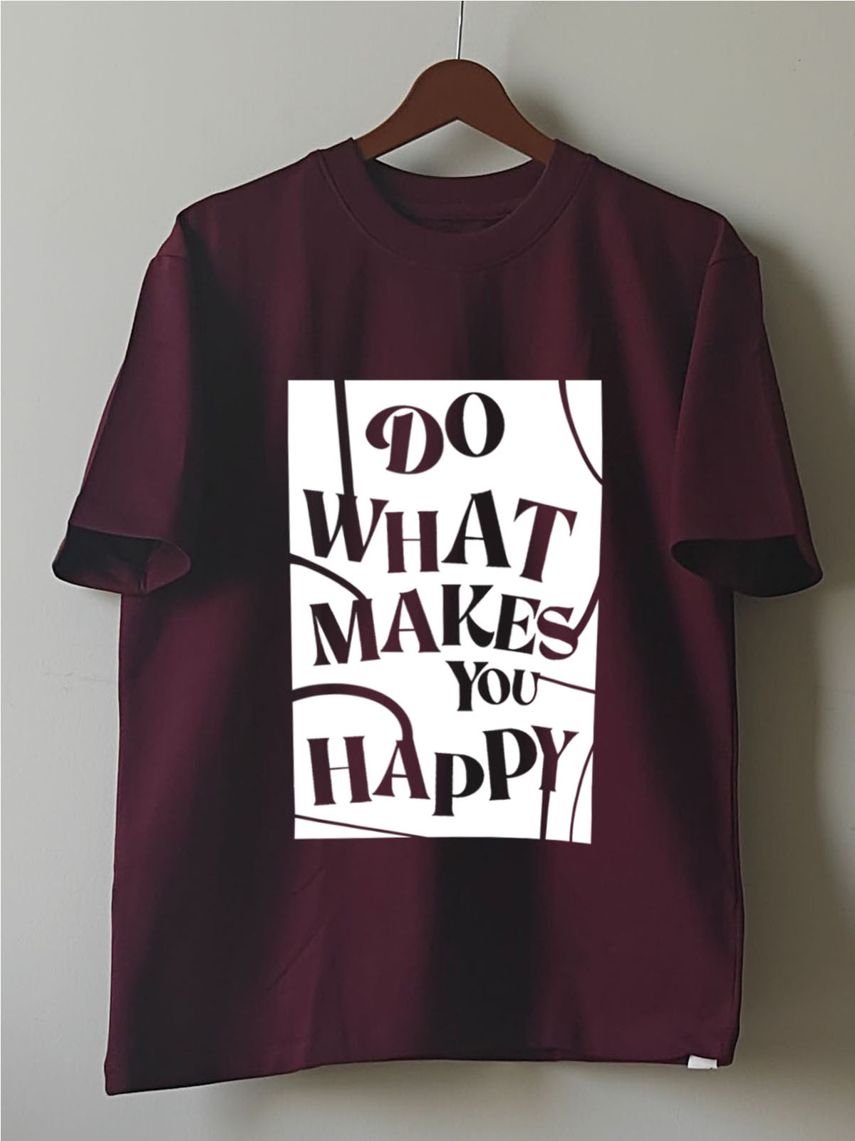 DO WHAT MAKES YOU HAPPY : Unisex Oversized T-shirt