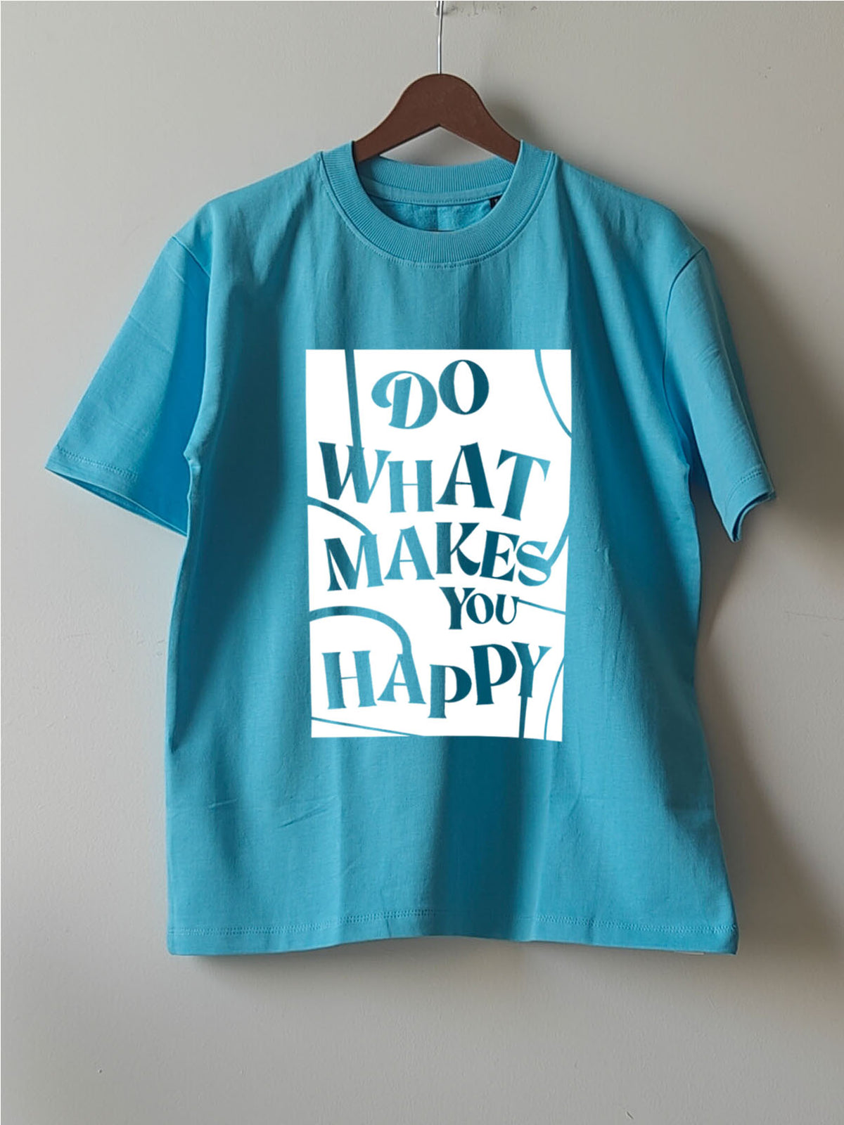 DO WHAT MAKES YOU HAPPY : Unisex Oversized T-shirt