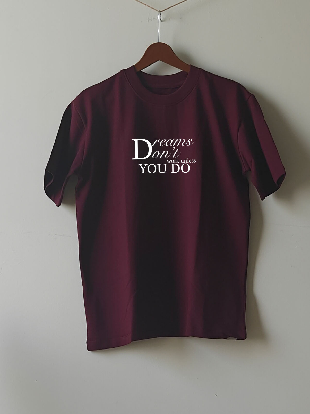 DREAMS DONT'T WORK : Unisex Oversized T-shirt