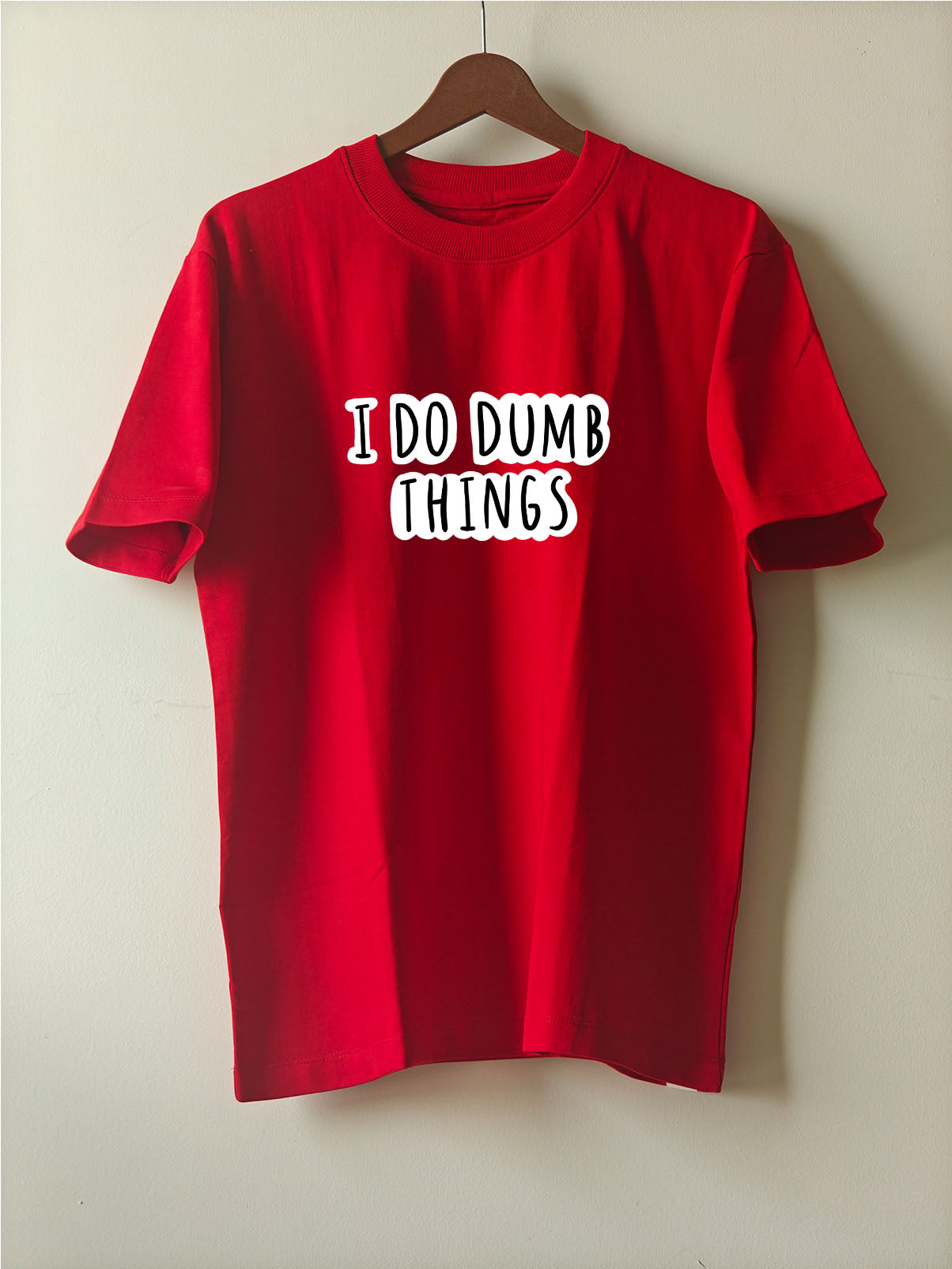 I DO DUMB THINGS : Unisex Oversized T-shirt