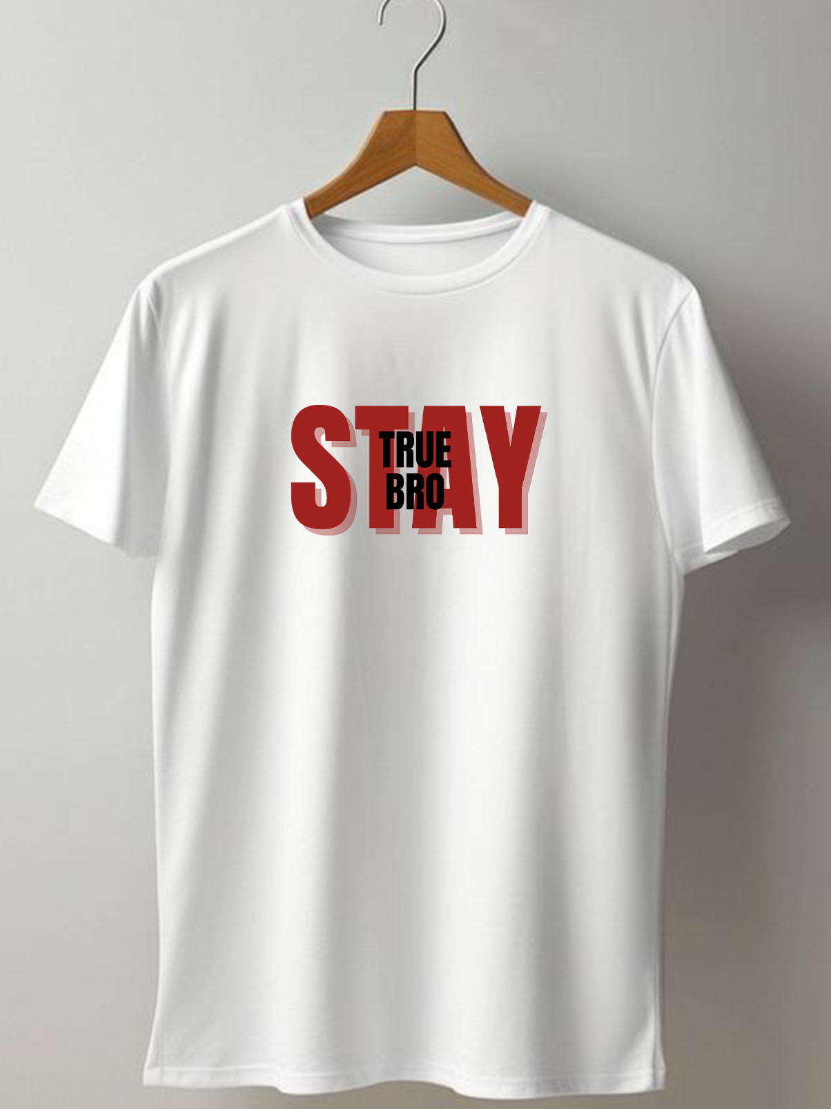 STAY TRUE : Unisex Regular T-shirt