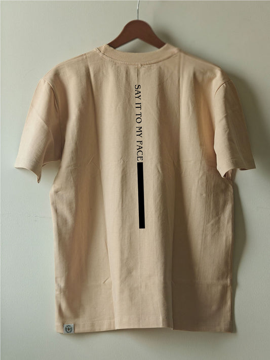 SAY IT TO MY FACE : Unisex Oversized T-shirt